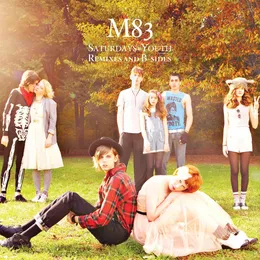 Saturdays=Youth: Remixes and B-Sides von M83 – Cover