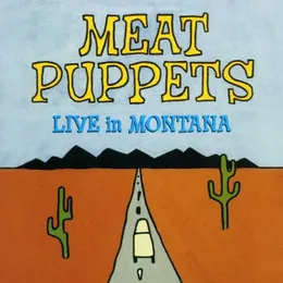 Live in Montana von Meat Puppets – Cover