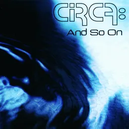 And So On von Circa: – Album Cover