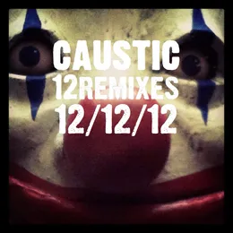 12 Remixes von Caustic – Cover