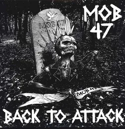 Back To Attack 1983-1986 von Mob 47 – Album Cover