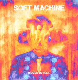 Hidden Details von Soft Machine – Album Cover