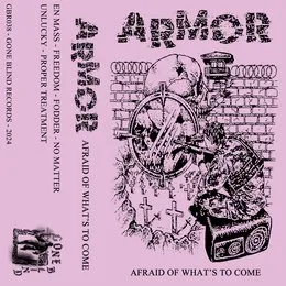 Afraid of What's to Come von Armor – Cover