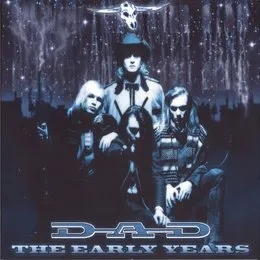 The Early Years von D‐A‐D – Album Cover