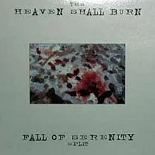 The Heaven Shall Burn / Fall of Serenity Split von Heaven Shall Burn – Album Cover