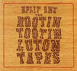 The Rootin Tootin Luton Tapes von Split Enz – Cover