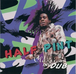 Classics in Dub von Half Pint – Album Cover