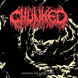 Inhaling the Infestation von Chunked – Cover