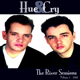 The River Sessions Volume 1 - 1987 von Hue & Cry – Album Cover