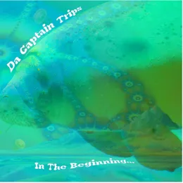 In the Beginning... von Da Captain Trips – Album Cover
