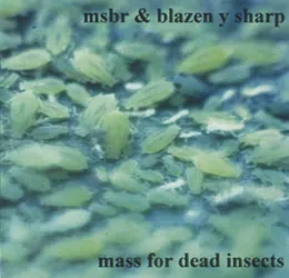 Mass for Dead Insects von MSBR – Album Cover