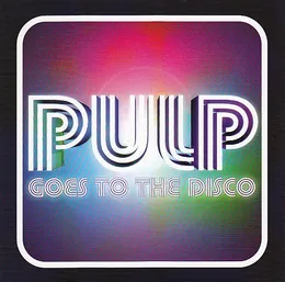Goes to the Disco von Pulp – Album Cover