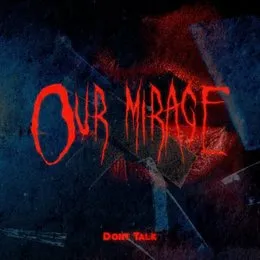Don't Talk von Our Mirage – Album Cover