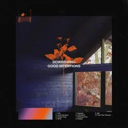 Good Intentions von Downswing – Album Cover