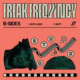 Freak Frequency: B-Sides von Stuck – Album Cover