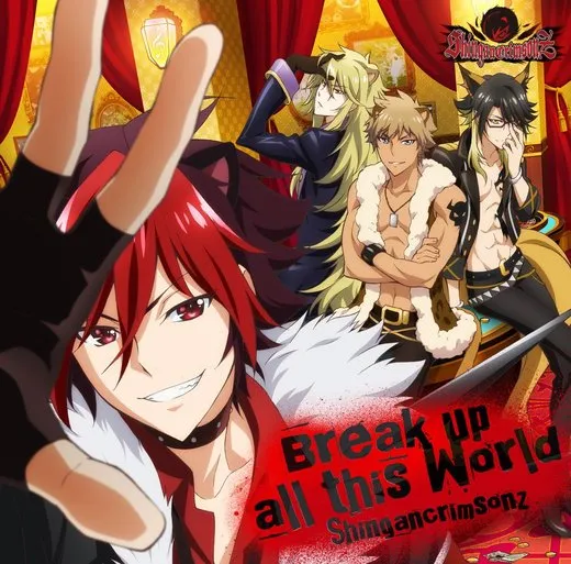 TVアニメ「SHOW BY ROCK!!」シンガンクリムゾンズ『Break up all this World』