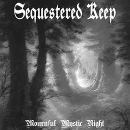 Mournful Mystic Night von Sequestered Keep – Album Cover