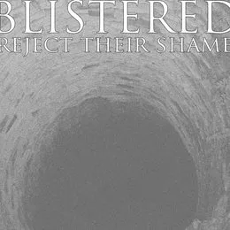 Reject Their Shame von Blistered – Cover