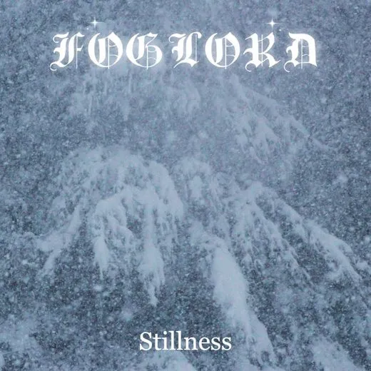 Stillness von Foglord – Album Cover
