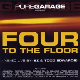 Pure Garage Presents: Four to the Floor von DJ EZ – Cover