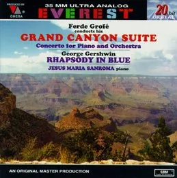 Grofé: Grand Canyon Suite / Concerto for Piano and Orchestra / Gershwin: Rhapsody in blue von Ferde Grofé – Album Cover