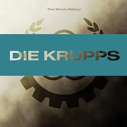 Too Much History von Die Krupps – Album Cover