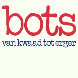 Van kwaad tot erger von Bots – Album Cover