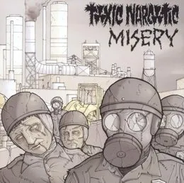 Toxic Narcotic / Misery von Misery – Album Cover