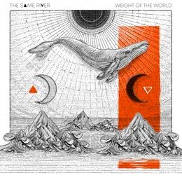 Weight of the World von The Same River – Album Cover
