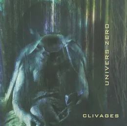 Clivages von Univers Zero – Album Cover