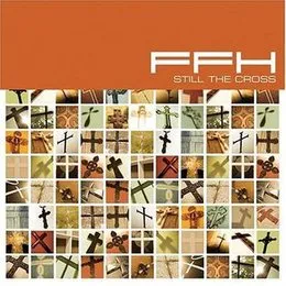 Still The Cross von FFH – Album Cover