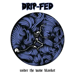 Under the Wave Blanket von Drip-Fed – Cover