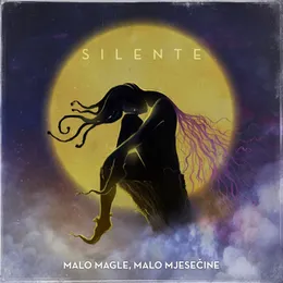 Malo magle, malo mjesečine von Silente – Album Cover