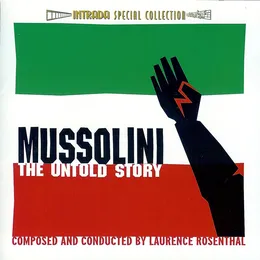 Mussolini: The Untold Story von Laurence Rosenthal – Album Cover