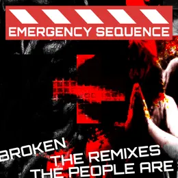 The People Are Broken (The Remixes) von Emergency Sequence – Cover