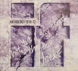 Anthology 1970-72: What Did I Say About the Box Jack? von If – Cover