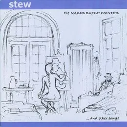 The Naked Dutch Painter and Other Songs von Stew – Album Cover