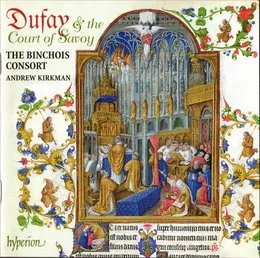 Dufay & the Court of Savoy von The Binchois Consort – Album Cover