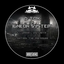 Illumina L'Oscurità / Contain The Pressure von Igneon System – Cover