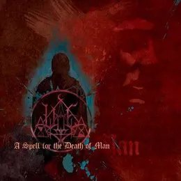 A Spell for the Death of Man von Woe – Album Cover