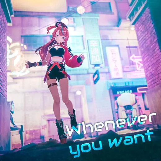 whenever you want