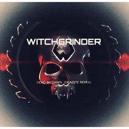 Dead By Dawn (Deadite Remix) von Witchgrinder – Album Cover