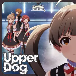 THE IDOLM@STER MILLION MOVEMENT OF STARDOM ROAD 02 Upper Dog von 野々原茜 – Album Cover