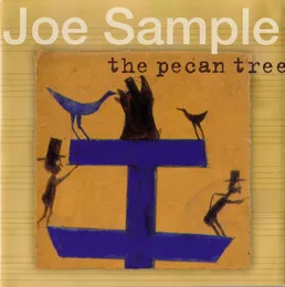 The Pecan Tree von Joe Sample – Album Cover