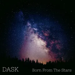 Born From The Stars von DASK – Album Cover