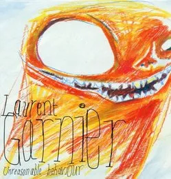 Unreasonable Behaviour von Laurent Garnier – Album Cover
