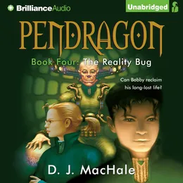 Pendragon Book 4: The Reality Bug von William Dufris – Cover