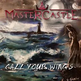 Call Your Wings von Mastercastle – Cover