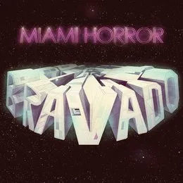 Bravado von Miami Horror – Cover