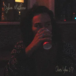 Over You - EP von Dylan Matthew – Cover